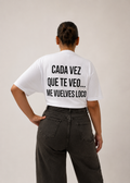 T-SHIRT CADA VEZ QUE TE VEO